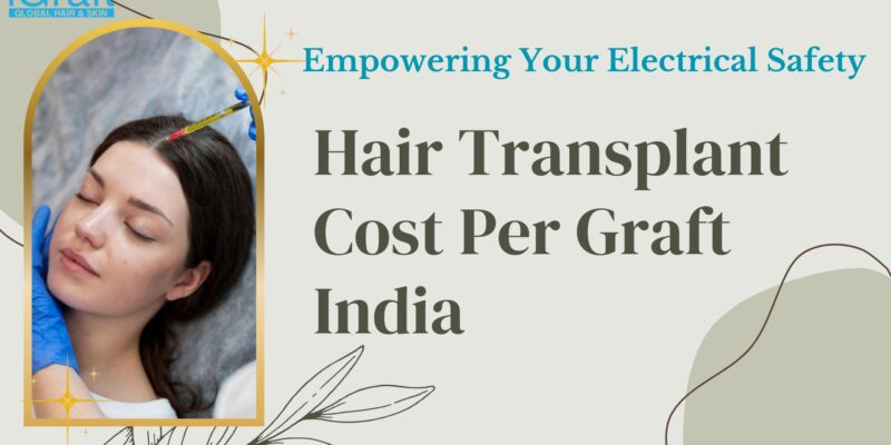 Hair Transplant Cost Per Graft India