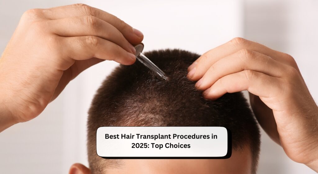 Best Hair Transplant Procedures