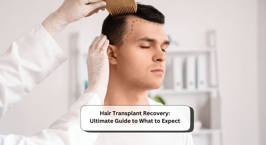 Hair Transplant Recovery