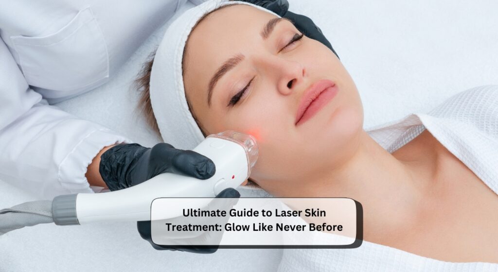 Laser Skin Treatment
